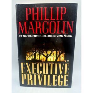 Executive Privilege Phillip Margolin 2008 Hardcover 1st Edition Thriller Fiction